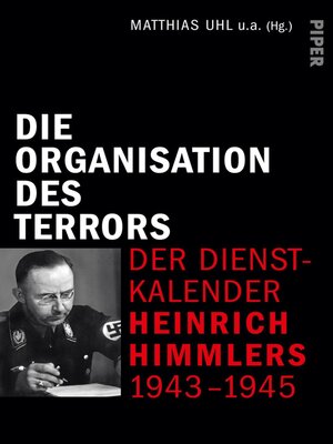 cover image of Die Organisation des Terrors--Der Dienstkalender Heinrich Himmlers 1943-1945